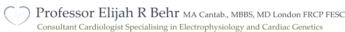 Professor Elijah R Behr MA Cantab., MBBS, MD London FRCP FESC Consultant Cardiologist Specialising in Electrophysiology and Cardiac Genetics